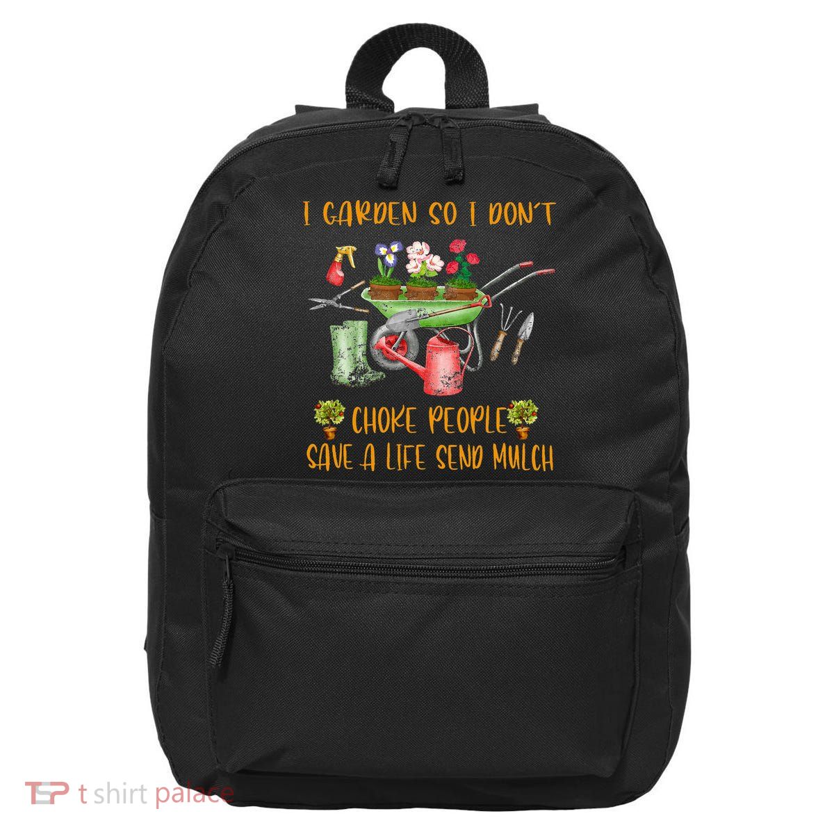 Funny I Garden So I Dont Choke People Gardening 16 in Basic Backpack
