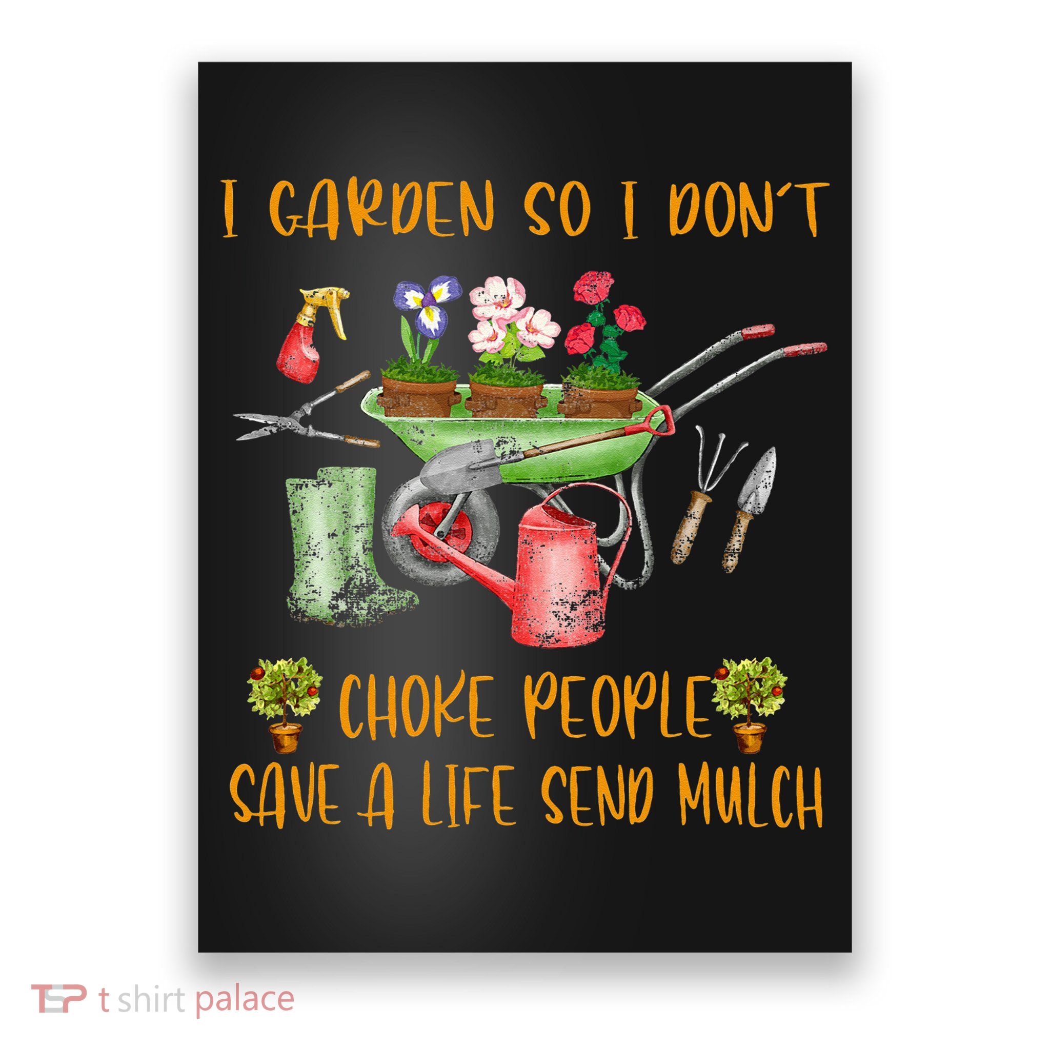 Funny I Garden So I Dont Choke People Gardening Poster