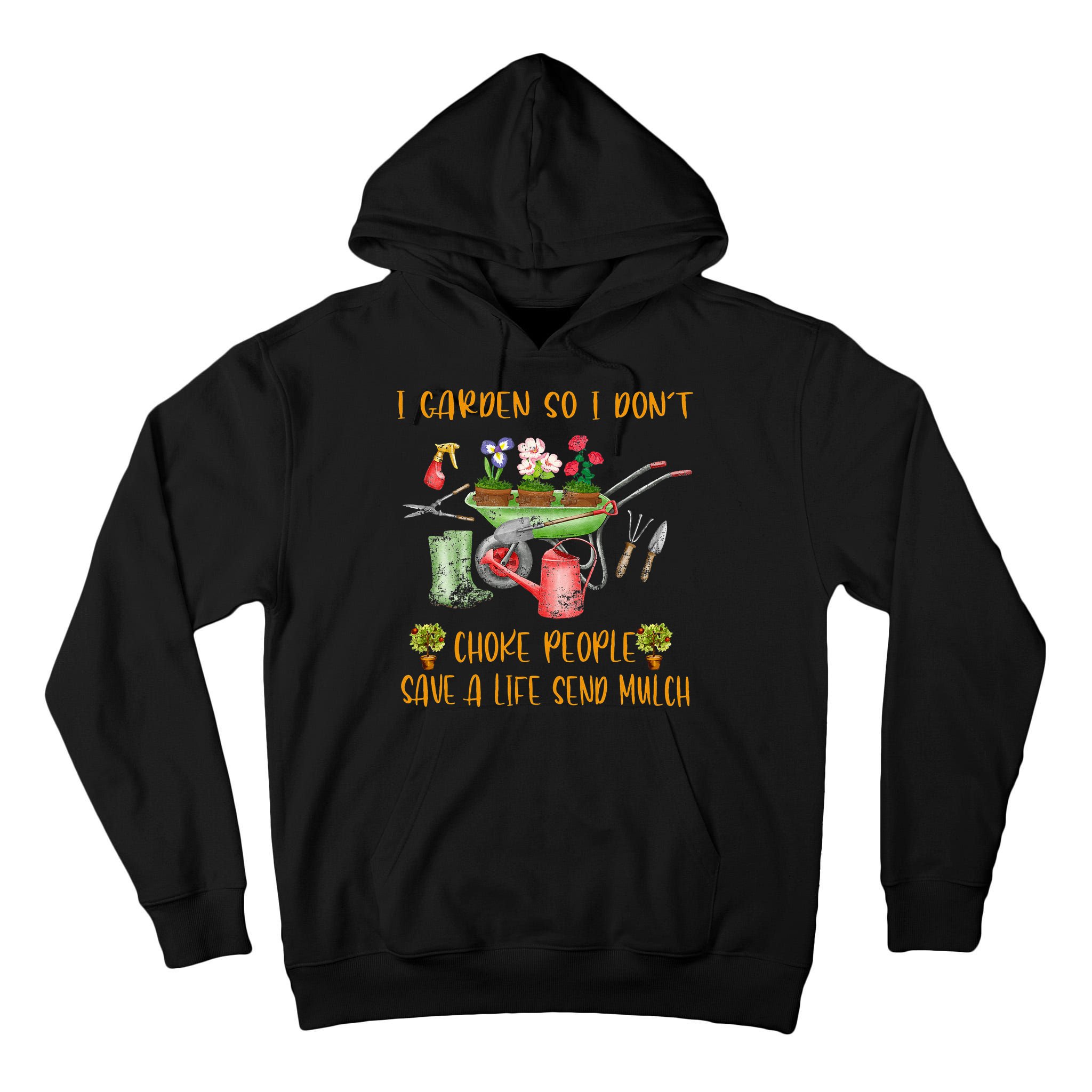 Funny I Garden So I Dont Choke People Gardening Tall Hoodie