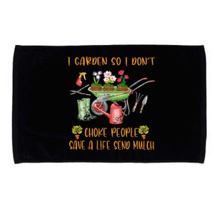 Funny I Garden So I Dont Choke People Gardening Microfiber Hand Towel