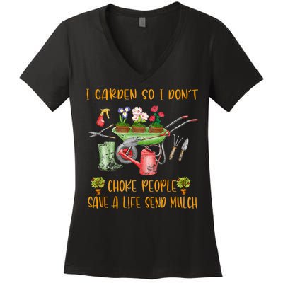 Funny I Garden So I Dont Choke People Gardening Women's V-Neck T-Shirt