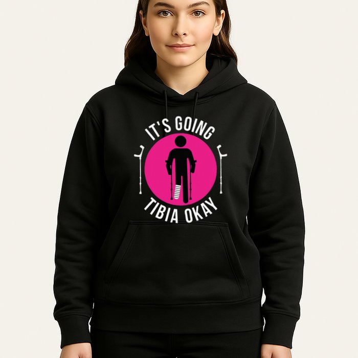 Funny ItS Going Tibia Okay Hoodie