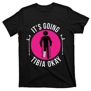 Funny ItS Going Tibia Okay T-Shirt