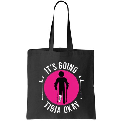 Funny ItS Going Tibia Okay Bag