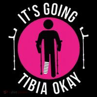 Funny ItS Going Tibia Okay Poster