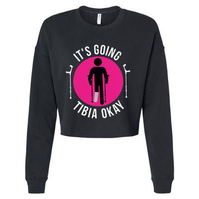 Funny ItS Going Tibia Okay Cropped Pullover Crew