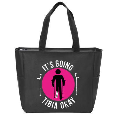 Funny ItS Going Tibia Okay Zip Tote Bag