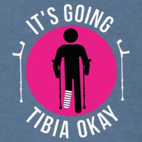Funny ItS Going Tibia Okay Garment-Dyed Sweatshirt