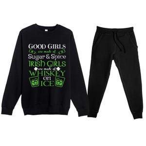 Funny Irish Girls Are Whiskey On Ice St. Patrick's Day Gift Premium Crewneck Sweatsuit Set