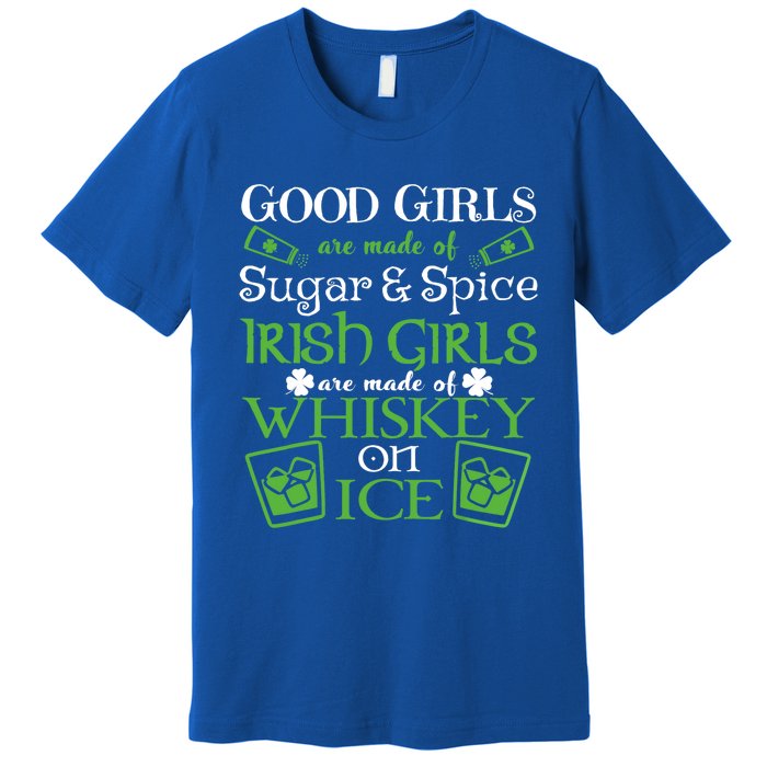 Funny Irish Girls Are Whiskey On Ice St. Patrick's Day Gift Premium T-Shirt