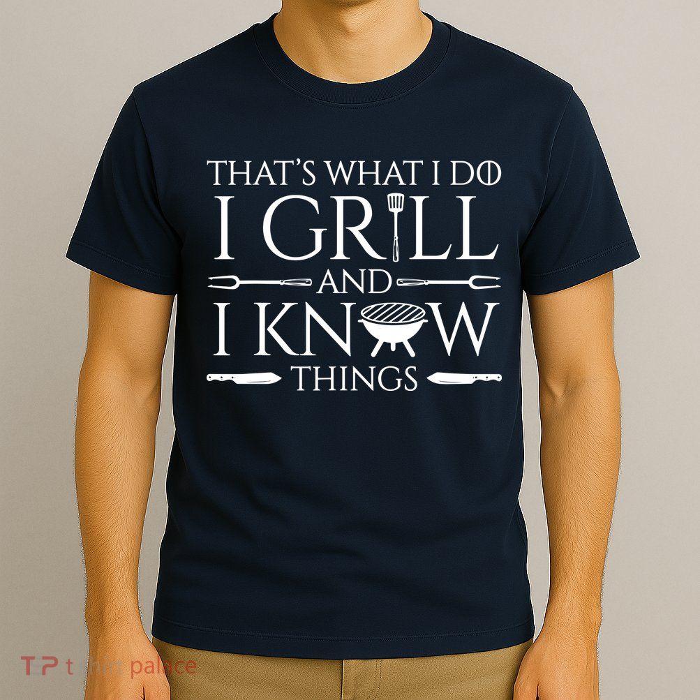 Fun I Grill And Know Things Meat Lover Barbecue T-Shirt