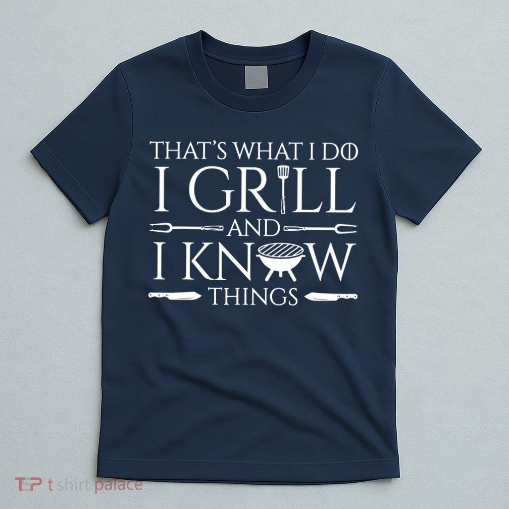 Fun I Grill And Know Things Meat Lover Barbecue T-Shirt