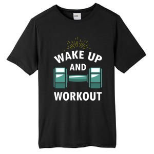 Fitness Inspiration Gift Motivational Wake Up And Workout Great Gift Tall Fusion ChromaSoft Performance T-Shirt