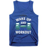 Fitness Inspiration Gift Motivational Wake Up And Workout Great Gift Tank Top