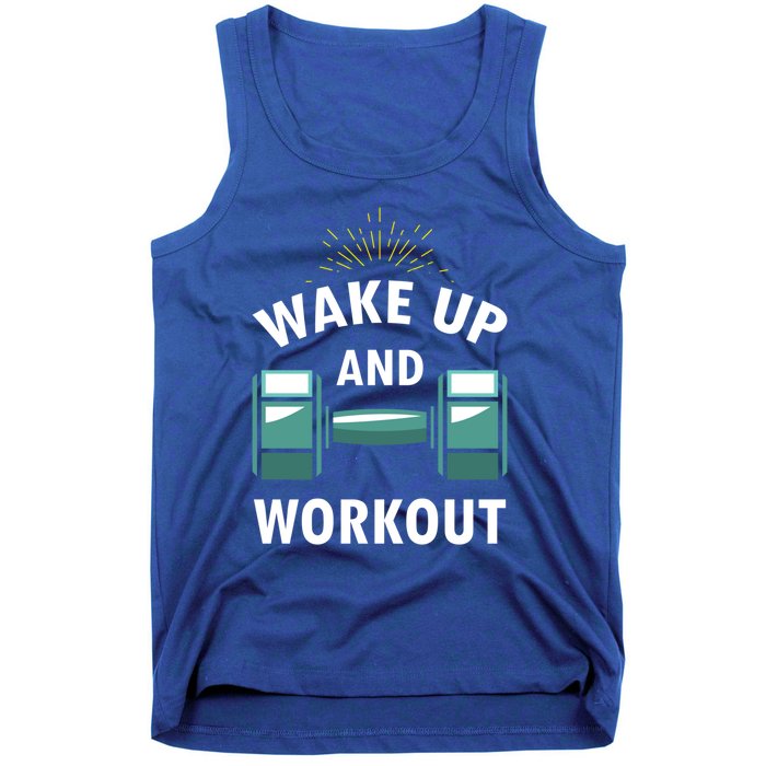 Fitness Inspiration Gift Motivational Wake Up And Workout Great Gift Tank Top