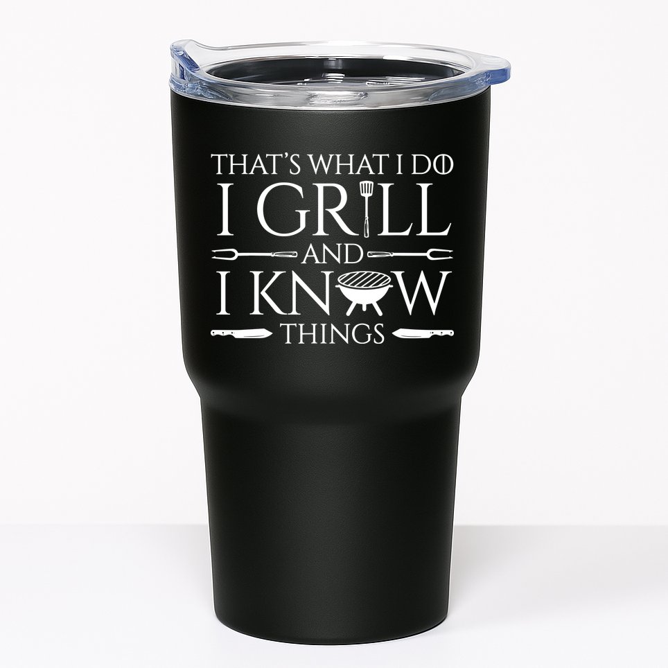 Fun I Grill And Know Things Meat Lover Barbecue Dad Gift Tumbler