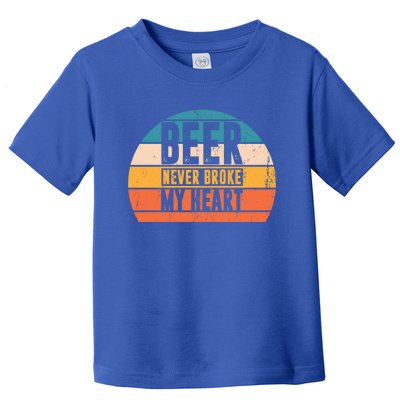 Funny Ing Great Gift Beer Never Broke My Heart Gift Toddler T-Shirt