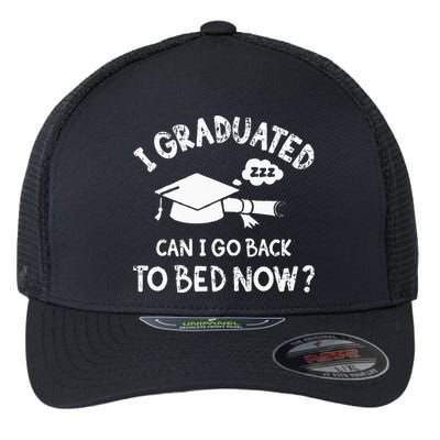 Funny I Graduated Can I Go Back To Bed Now For Graduation Flexfit Unipanel Trucker Cap