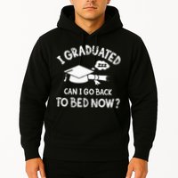 Funny I Graduated Can I Go Back To Bed Now For Graduation Hoodie