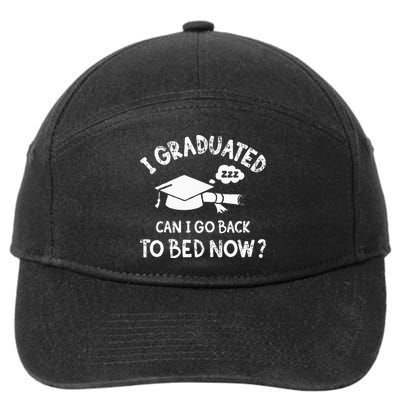 Funny I Graduated Can I Go Back To Bed Now For Graduation 7-Panel Snapback Hat