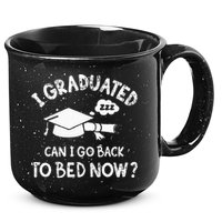 Funny I Graduated Can I Go Back To Bed Now For Graduation 15oz Campfire Ceramic Mug