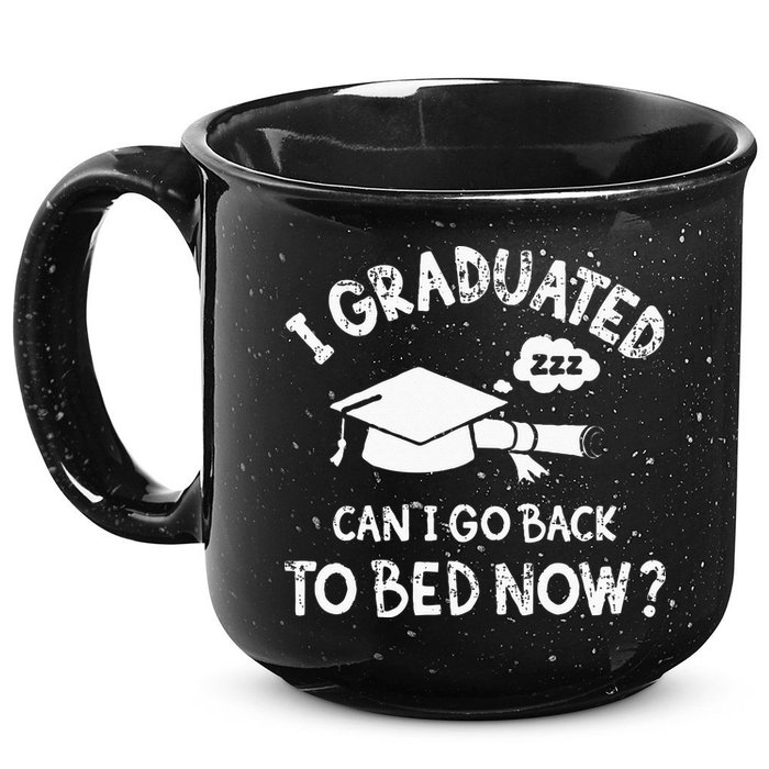 Funny I Graduated Can I Go Back To Bed Now For Graduation 15oz Campfire Ceramic Mug