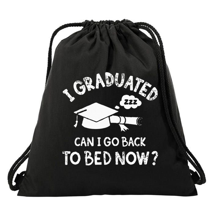 Funny I Graduated Can I Go Back To Bed Now For Graduation Drawstring Bag