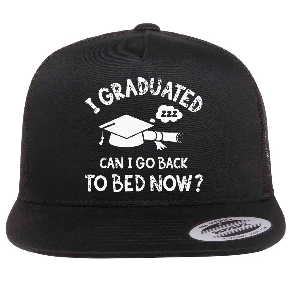 Funny I Graduated Can I Go Back To Bed Now For Graduation Flatbill Hat