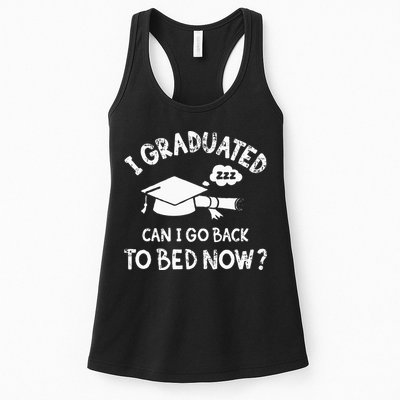 Funny I Graduated Can I Go Back To Bed Now For Graduation Womens Tank Top