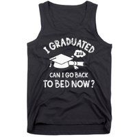 Funny I Graduated Can I Go Back To Bed Now For Graduation Tank Top