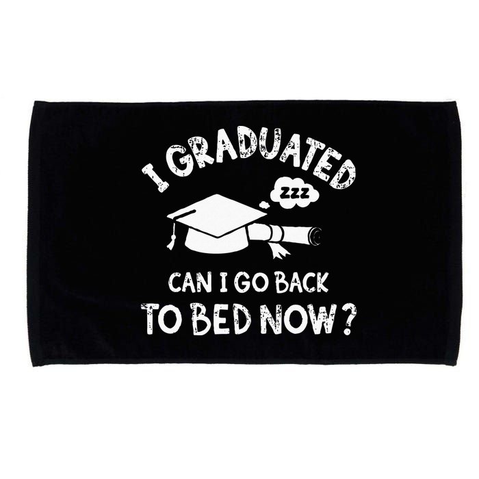 Funny I Graduated Can I Go Back To Bed Now For Graduation Microfiber Hand Towel