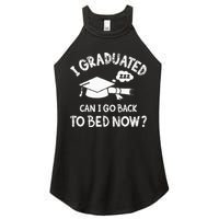 Funny I Graduated Can I Go Back To Bed Now For Graduation Women's Perfect Tri Rocker Tank