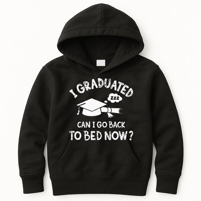 Funny I Graduated Can I Go Back To Bed Now For Graduation Kids Hoodie