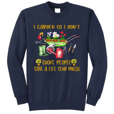 Funny I Garden So I Don't Choke People Gardening Sweatshirt