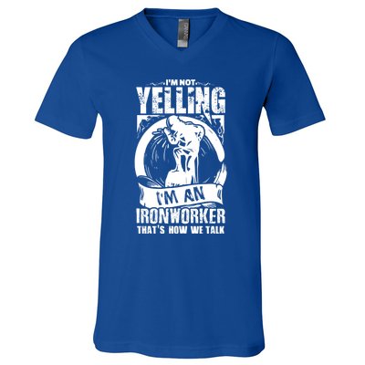 Funny Ironworker Gift For A Yelling Ironworker Gift V-Neck T-Shirt