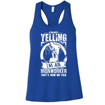 Funny Ironworker Gift For A Yelling Ironworker Gift Women's Racerback Tank