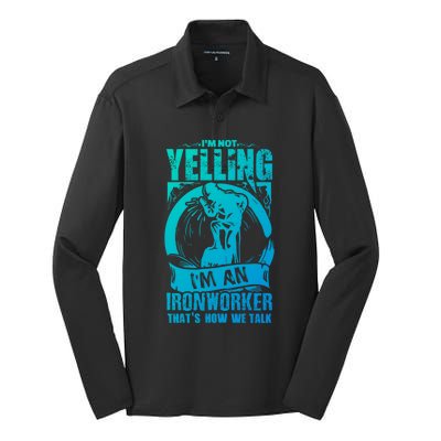 Funny Ironworker Gift For A Yelling Ironworker Gift Silk Touch Performance Long Sleeve Polo