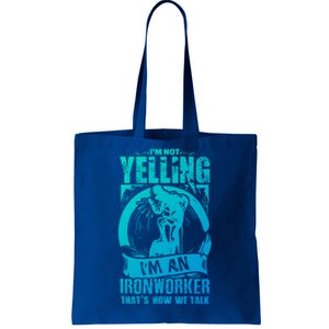 Funny Ironworker Gift For A Yelling Ironworker Gift Tote Bag