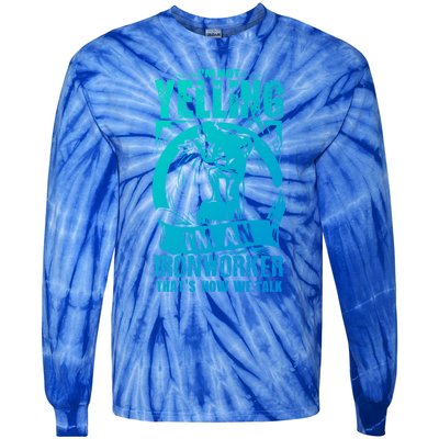 Funny Ironworker Gift For A Yelling Ironworker Gift Tie-Dye Long Sleeve Shirt