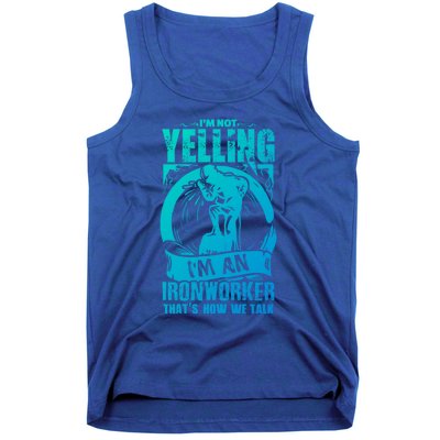 Funny Ironworker Gift For A Yelling Ironworker Gift Tank Top