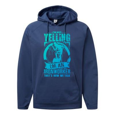 Funny Ironworker Gift For A Yelling Ironworker Gift Performance Fleece Hoodie