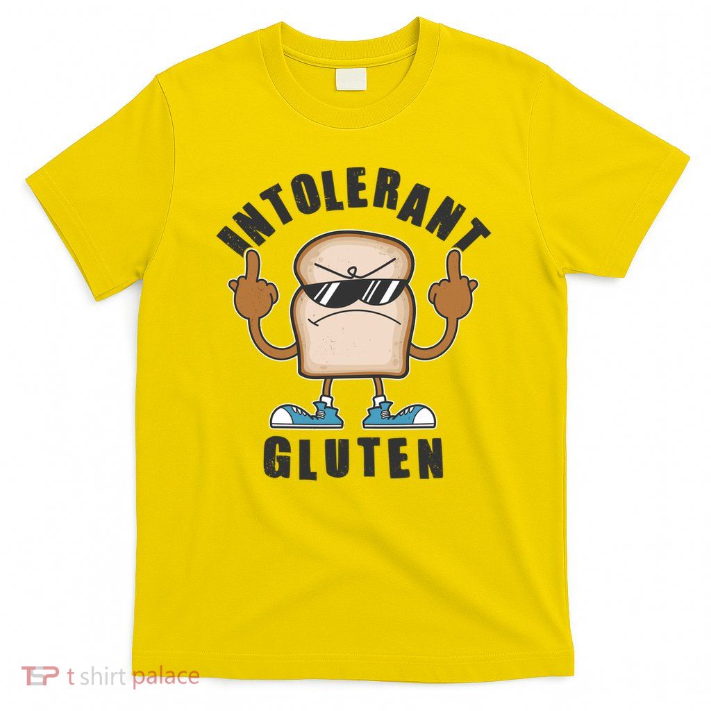 Funny Intolerant Gluten  T-Shirt