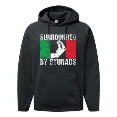 Funny Italian Gift Cool Surrounded By Stunads Gift Performance Fleece Hoodie