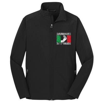 Funny Italian Gift Cool Surrounded By Stunads Gift Core Soft Shell Jacket