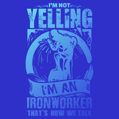 Funny Ironworker Gift For A Yelling Ironworker Gift T-Shirt