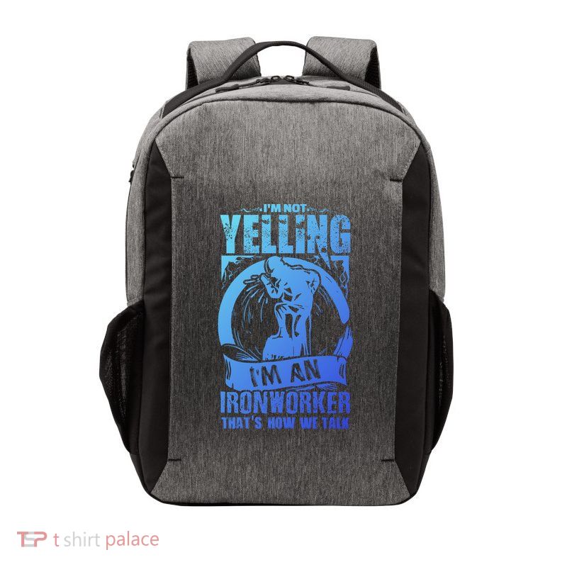 Funny Ironworker Gift For A Yelling Ironworker Gift Vector Backpack