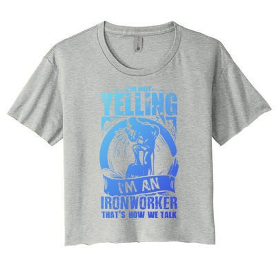 Funny Ironworker Gift For A Yelling Ironworker Gift Women's Crop Top Tee