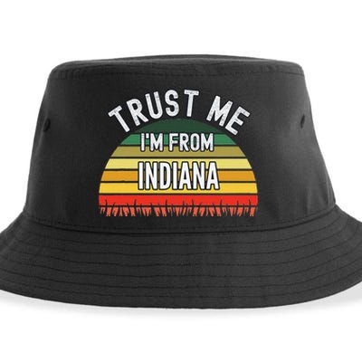 Funny Indiana Gift Trust Me IM From Indiana Sustainable Bucket Hat