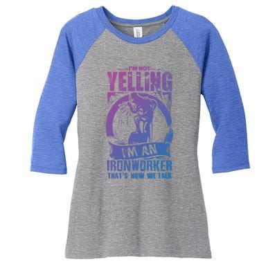 Funny Ironworker Gift For A Yelling Ironworker Gift Women's Tri-Blend 3/4-Sleeve Raglan Shirt