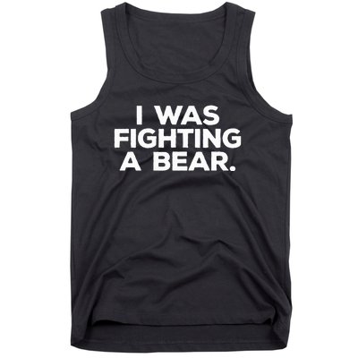 Funny Injury Get Well Gift I Was Fighting A Bear Tank Top